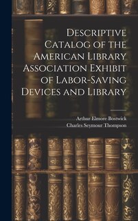 Couverture_Descriptive Catalog of the American Library Association Exhibit of Labor-saving Devices and Library
