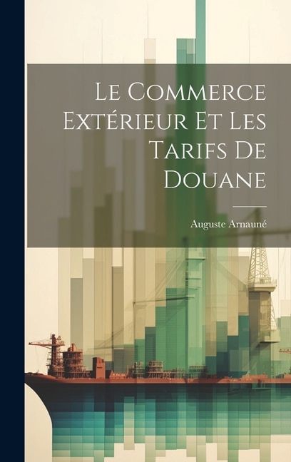 Le Commerce Extérieur Et Les Tarifs De Douane