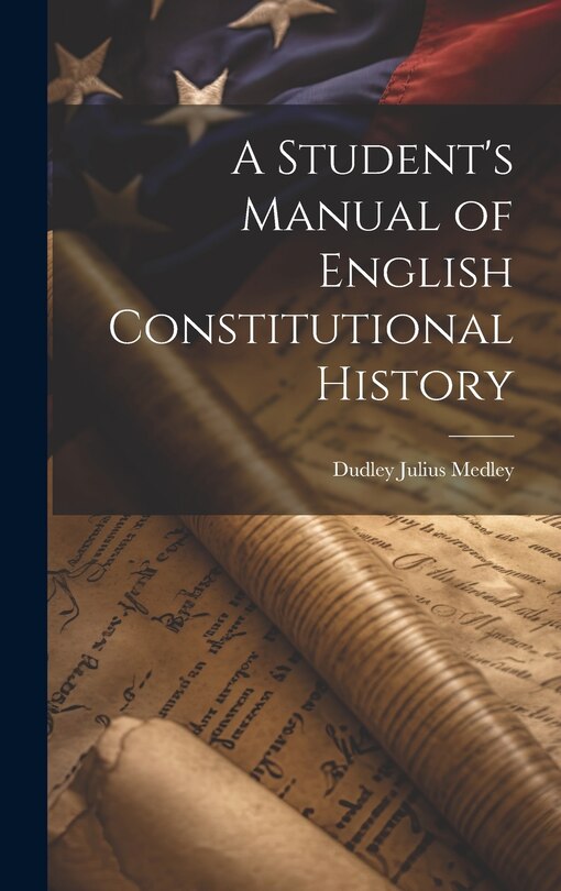 Couverture_A Student's Manual of English Constitutional History