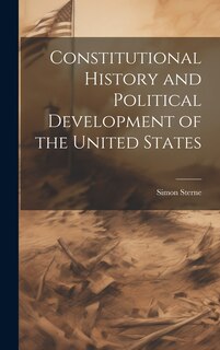 Front cover_Constitutional History and Political Development of the United States