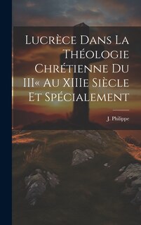 Front cover_Lucrèce dans la Théologie Chrétienne du III au XIIIe Siècle et Spécialement
