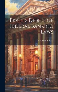 Front cover_Pratt's Digest of Federal Banking Laws