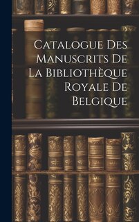 Front cover_Catalogue des Manuscrits de la Bibliothèque Royale de Belgique
