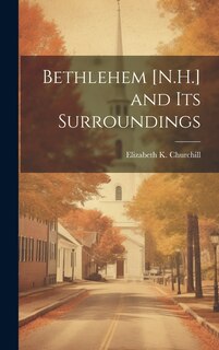 Front cover_Bethlehem [N.H.] and its Surroundings