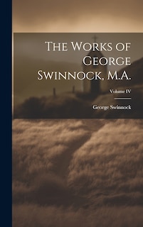 Couverture_The Works of George Swinnock, M.A.; Volume IV
