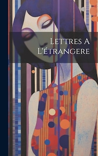 Lettres A L'étrangere