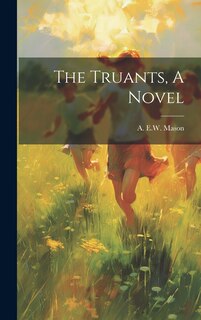 Front cover_The Truants, A Novel