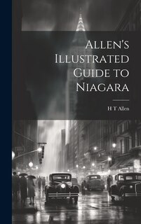 Front cover_Allen's Illustrated Guide to Niagara
