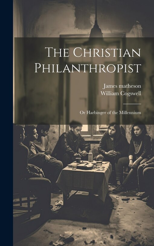 Front cover_The Christian Philanthropist; or Harbinger of the Millennium