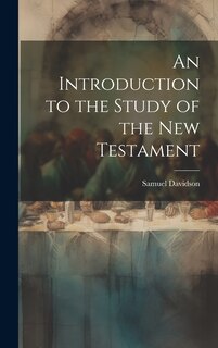 Front cover_An Introduction to the Study of the New Testament