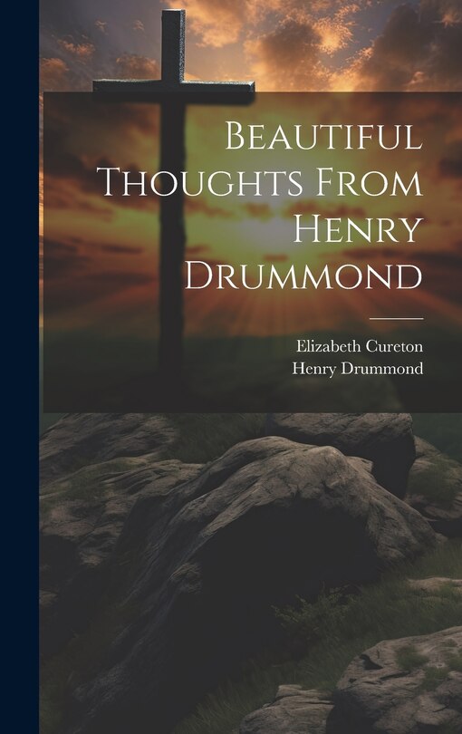 Front cover_Beautiful Thoughts From Henry Drummond