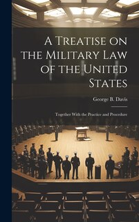 Front cover_A Treatise on the Military Law of the United States