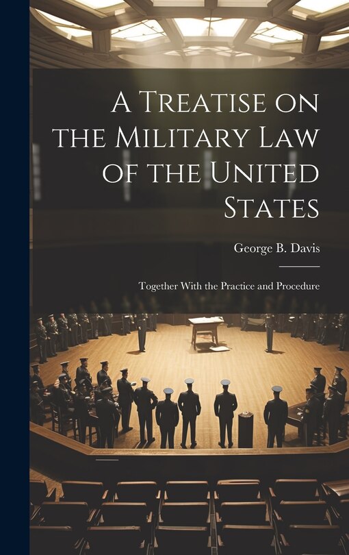 Front cover_A Treatise on the Military Law of the United States