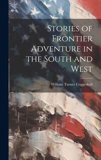 Front cover_Stories of Frontier Adventure in the South and West