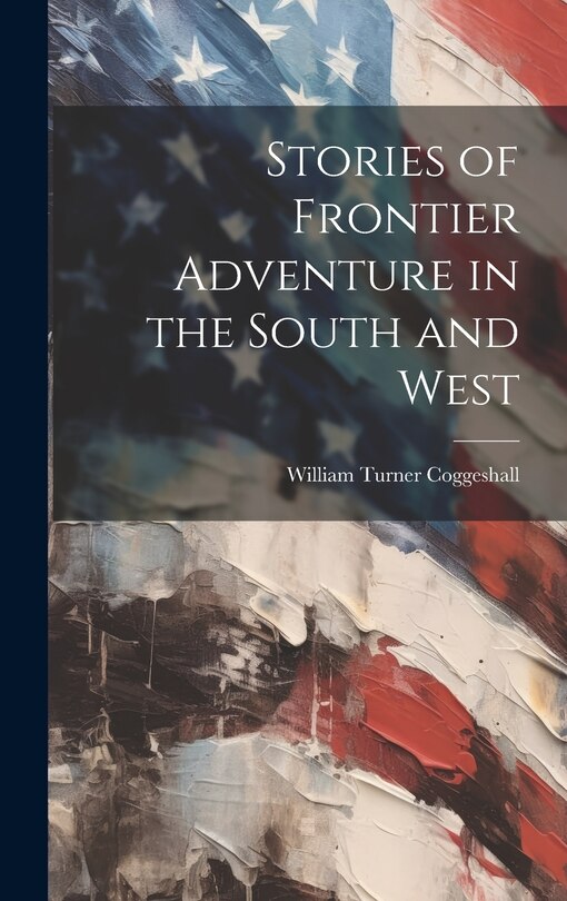 Front cover_Stories of Frontier Adventure in the South and West