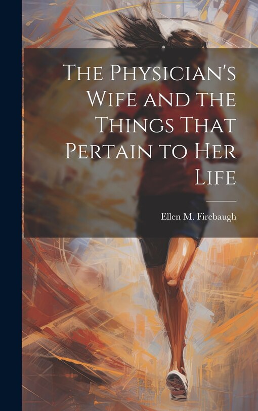 Couverture_The Physician's Wife and the Things That Pertain to Her Life