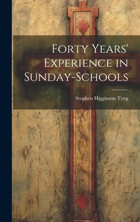 Front cover_Forty Years' Experience in Sunday-Schools