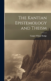 Front cover_The Kantian Epistemology and Theism