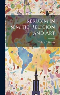 Kerubim in Semitic Religion and Art