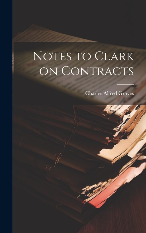 Front cover_Notes to Clark on Contracts