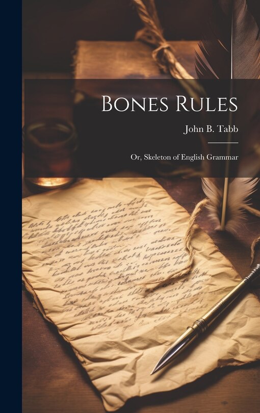 Front cover_Bones Rules; Or, Skeleton of English Grammar
