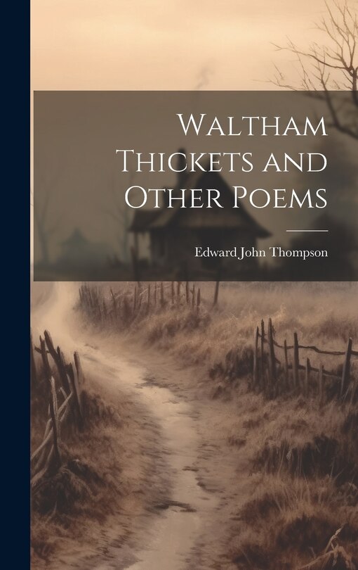 Couverture_Waltham Thickets and Other Poems