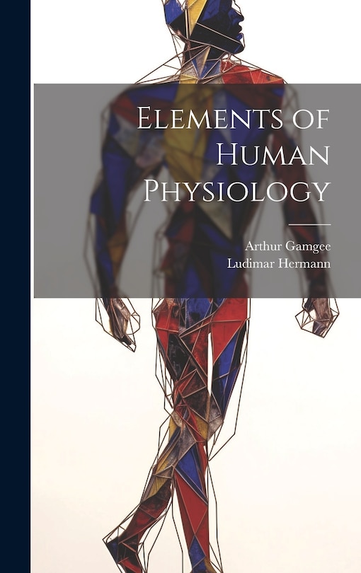 Front cover_Elements of Human Physiology