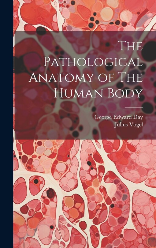 Couverture_The Pathological Anatomy of The Human Body