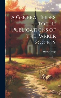 Couverture_A General Index to the Publications of the Parker Society