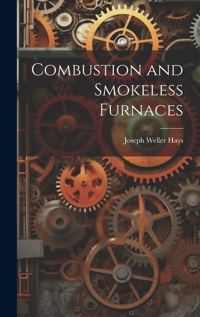 Combustion and Smokeless Furnaces