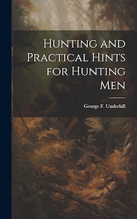 Front cover_Hunting and Practical Hints for Hunting Men