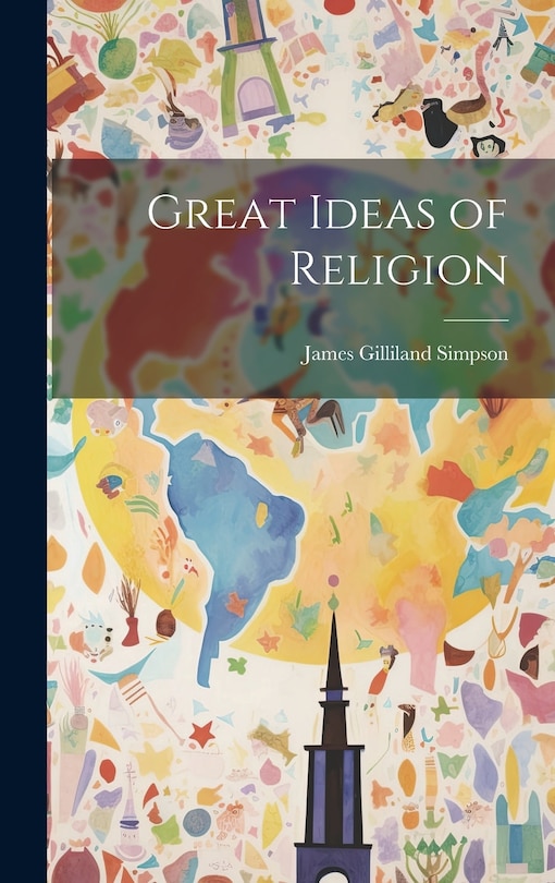 Couverture_Great Ideas of Religion [microform]