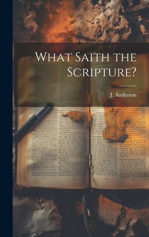 Front cover_What Saith the Scripture?