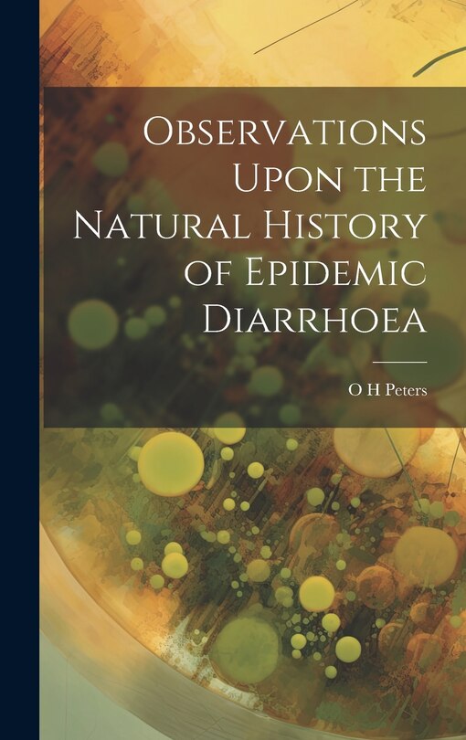 Front cover_Observations Upon the Natural History of Epidemic Diarrhoea