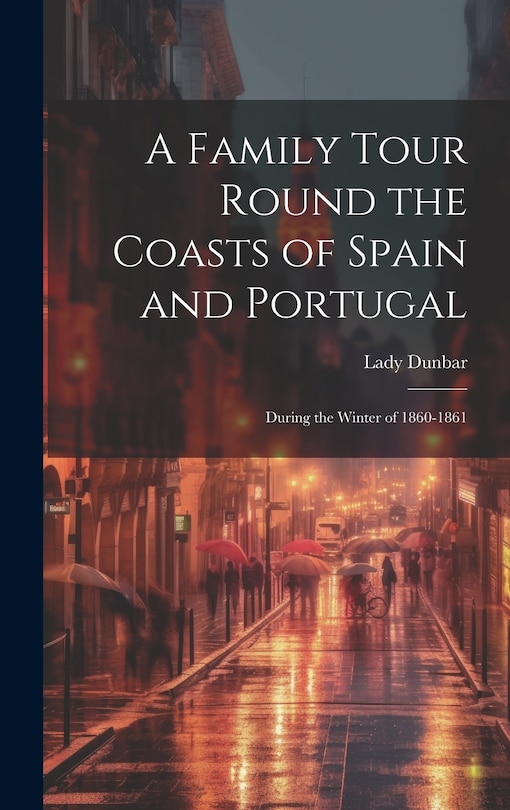 Front cover_A Family Tour Round the Coasts of Spain and Portugal