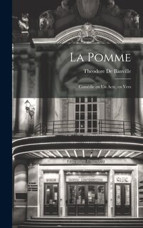 Front cover_La pomme; comédie en un acte, en vers