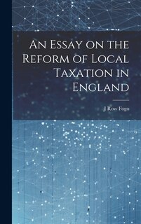 Couverture_An Essay on the Reform of Local Taxation in England