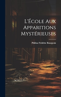 Couverture_L'École aux Apparitions Mystérieuses
