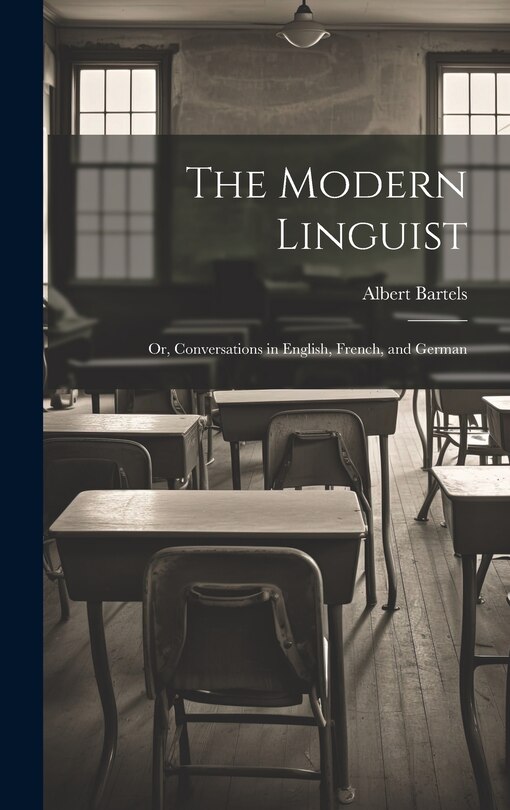 Front cover_The Modern Linguist; or, Conversations in English, French, and German