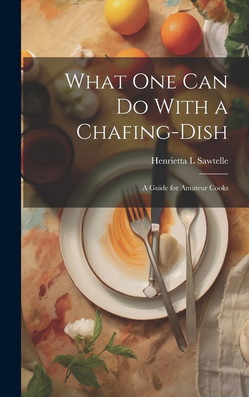Couverture_What one can do With a Chafing-dish
