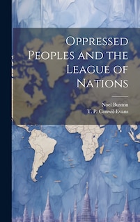 Front cover_Oppressed Peoples and the League of Nations