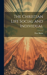 Front cover_The Christian Life Social and Individual