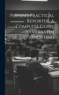 Couverture_Pernin's Practical Reporter. A Complete Guide to Verbatim Reporting