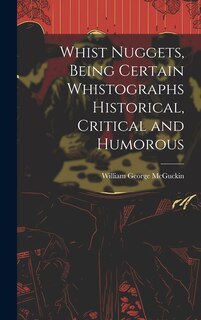 Couverture_Whist Nuggets, Being Certain Whistographs Historical, Critical and Humorous