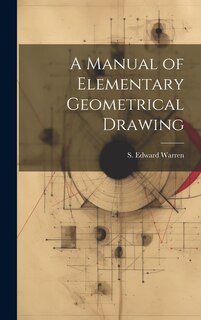Front cover_A Manual of Elementary Geometrical Drawing