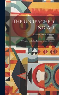 Couverture_The Unreached Indian; a Treatise on Indian Life and Indian Missions
