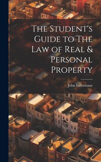 Front cover_The Student's Guide to The Law of Real & Personal Property