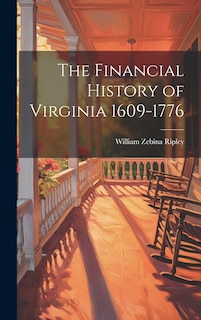 Couverture_The Financial History of Virginia 1609-1776