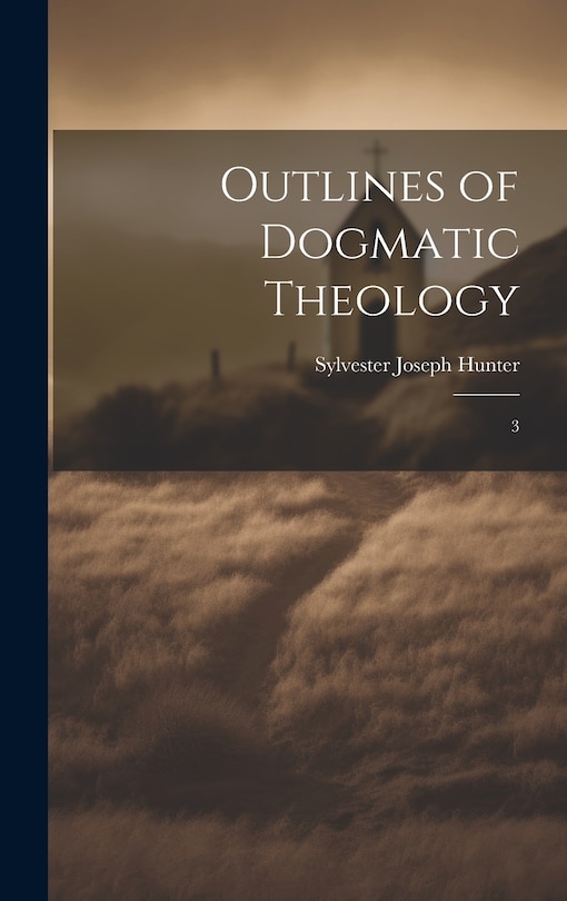 Front cover_Outlines of Dogmatic Theology