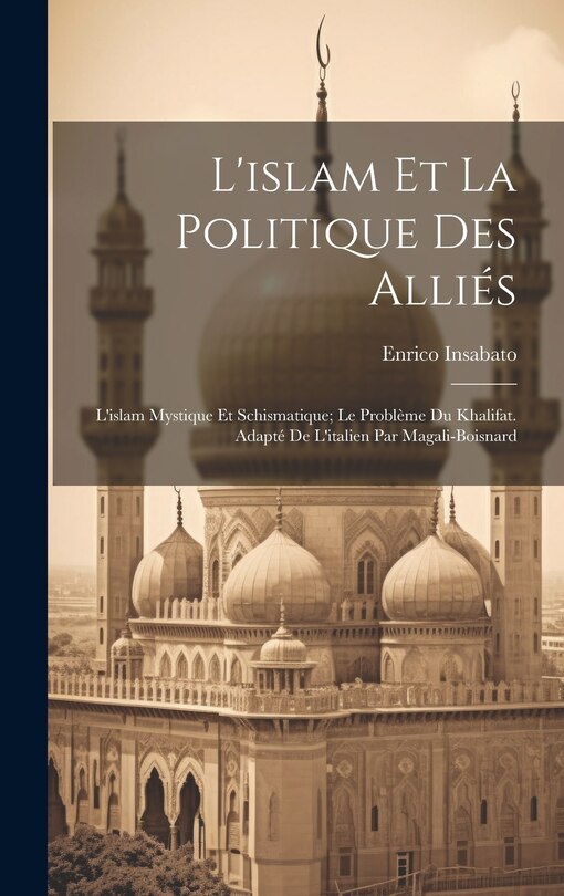 Couverture_L'islam Et La Politique Des Alliés